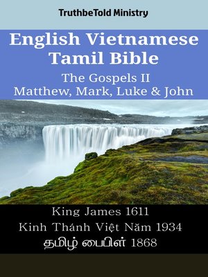 cover image of English Vietnamese Tamil Bible--The Gospels II--Matthew, Mark, Luke & John